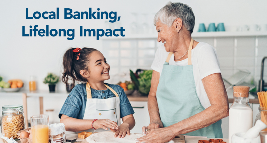 Local Banking, Lifelong Impact